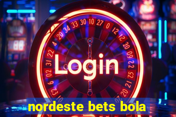 nordeste bets bola